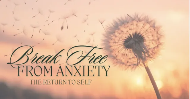 Break Free from Anxiety: The Return to Self course cover